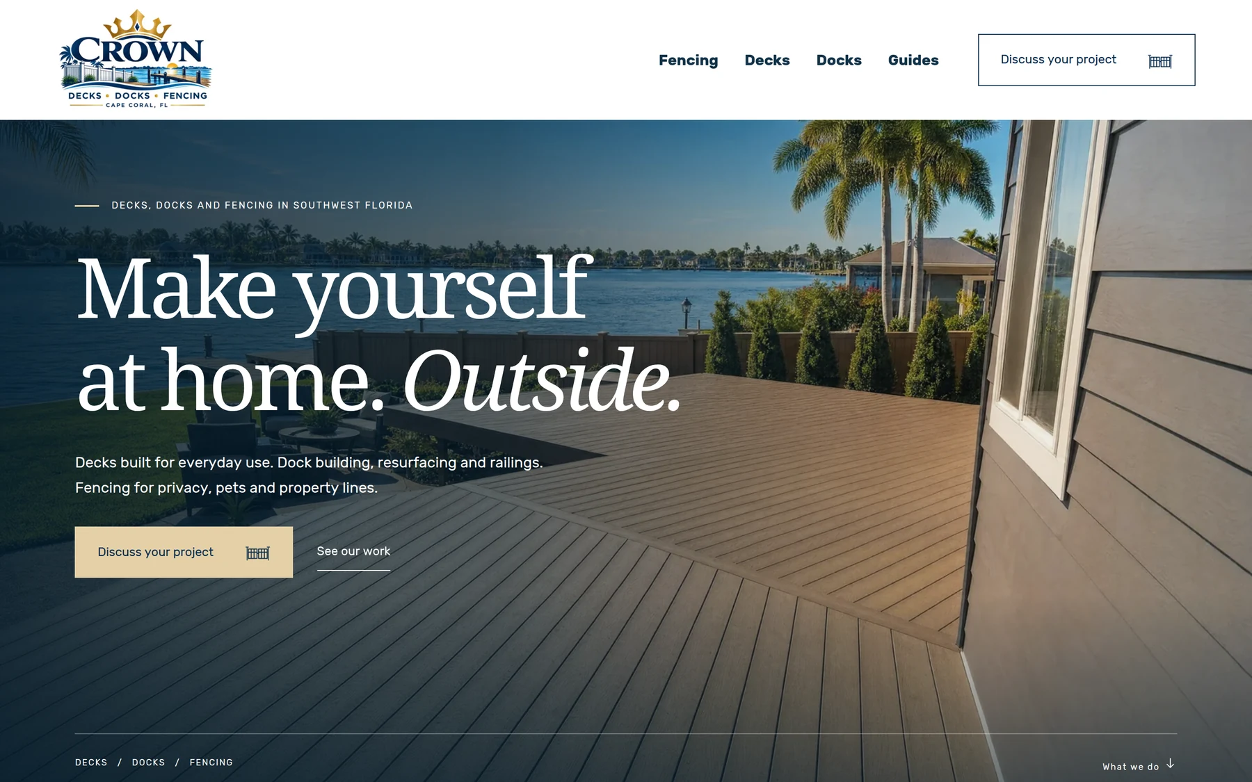 The Crown Fence Co. homepage, a waterfront deck behind the headline Make yourself at home. Outside.